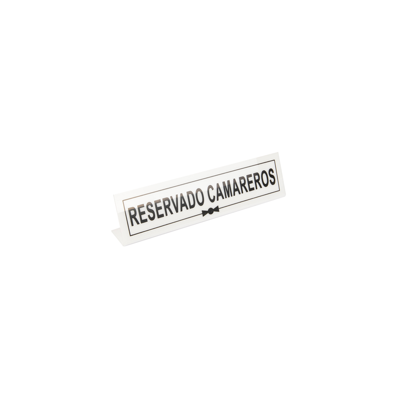 PLAQUE "RESERVADO CAMAREROS" 26x5+5 CM BLANC METACRYLATE (1 UNITÉ) PLAQUE "RESERVADO CAMAREROS" 26x5+5 CM BLANC METACRYLATE (1 UNITÉ)